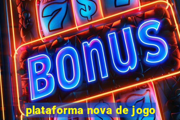 plataforma nova de jogo